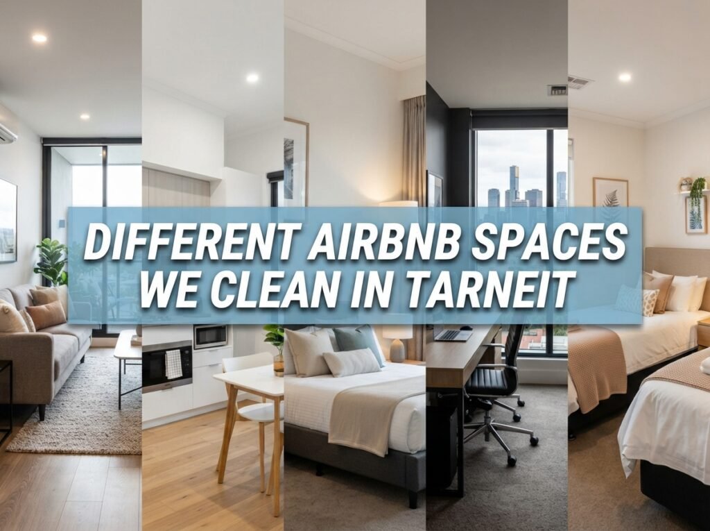 Different Airbnb spaces we clean in Tarneit